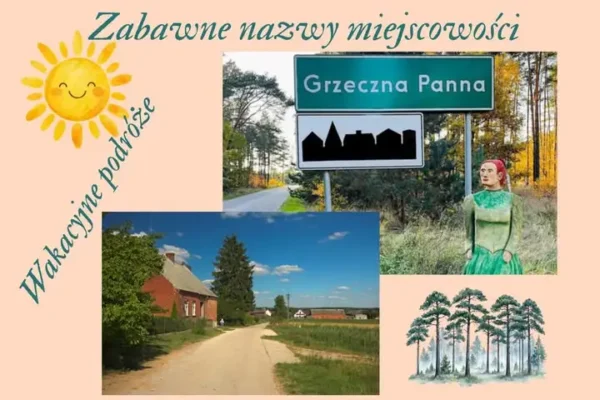 Grzeczna Panna – urokliwa wieś z legendą o królu Jagielle