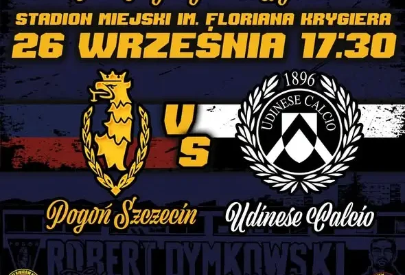 Wszyscy na mecz dla Dymka! Pogoń Szczecin zagra z Udinese Calcio